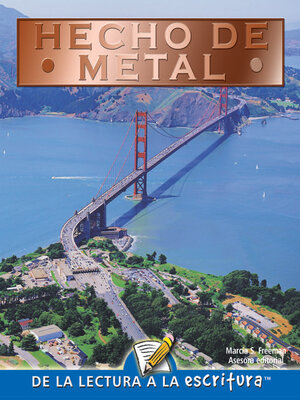 cover image of Hecho De Metal (Made Of Metal) (Spanish-Readers for Writers-Fluent)